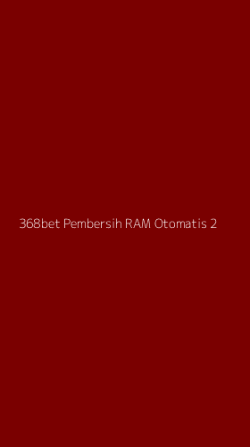 Tampilan Antarmuka Aplikasi 368bet Pembersih Ram Otomatis - 2