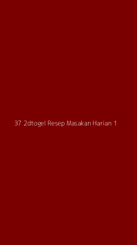 Tampilan Antarmuka Aplikasi 37 2dtogel Resep Masakan Harian - 1