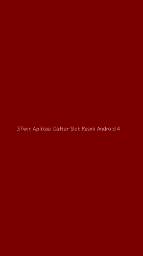Tampilan Antarmuka Aplikasi 37win Aplikasi Daftar Slot Resmi Android - 4
