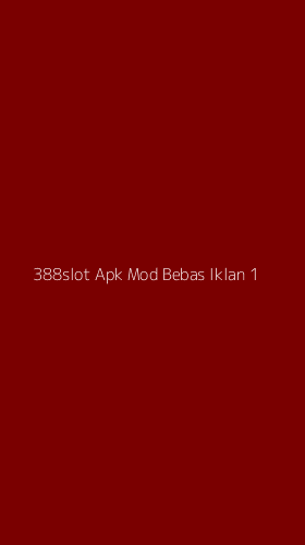 Tampilan Antarmuka Aplikasi 388slot Apk Mod Bebas Iklan - 1