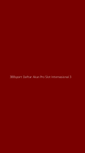 Tampilan Antarmuka Aplikasi 388sport Daftar Akun Pro Slot Internasional - 3