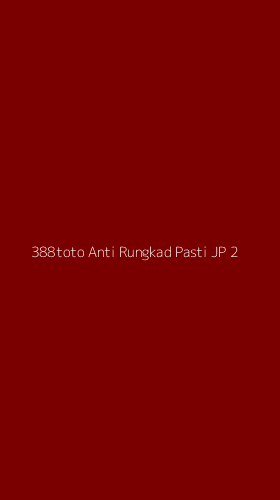 Tampilan Antarmuka Aplikasi 388toto Anti Rungkad Pasti Jp - 2