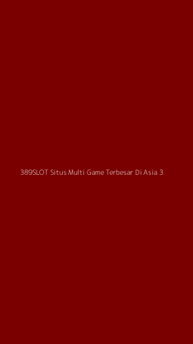 Tampilan Antarmuka Aplikasi 389slot Situs Multi Game Terbesar Di Asia - 3