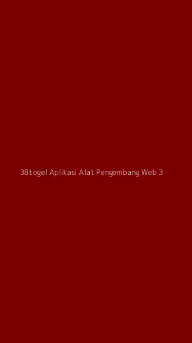 Tampilan Antarmuka Aplikasi 38togel Aplikasi Alat Pengembang Web - 3