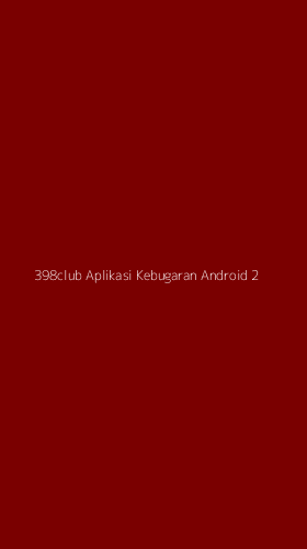 Tampilan Antarmuka Aplikasi 398club Aplikasi Kebugaran Android - 2