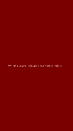 Tampilan Antarmuka Aplikasi 3win8 Login Aplikasi Baca Komik Indo - 2