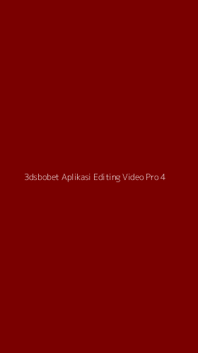 Tampilan Antarmuka Aplikasi 3dsbobet Aplikasi Editing Video Pro - 4