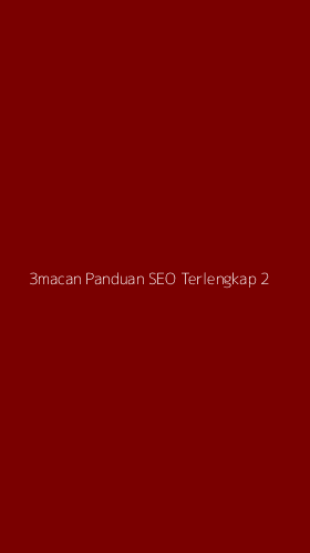 Tampilan Antarmuka Aplikasi 3macan Panduan Seo Terlengkap - 2