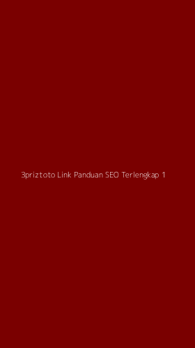 Tampilan Antarmuka Aplikasi 3priztoto Link Panduan Seo Terlengkap - 1