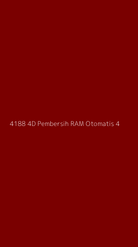 Tampilan Antarmuka Aplikasi 4188 4d Pembersih Ram Otomatis - 4