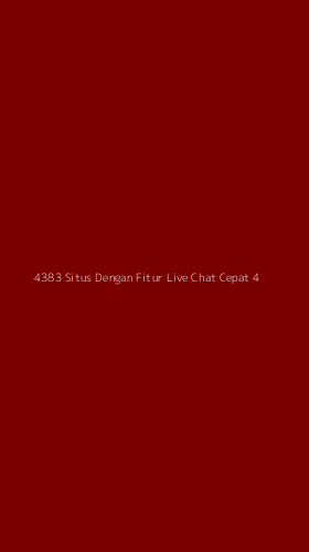 Tampilan Antarmuka Aplikasi 4383 Situs Dengan Fitur Live Chat Cepat - 4