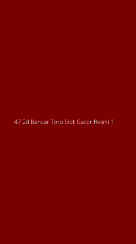 Tampilan Antarmuka Aplikasi 47 2d Bandar Toto Slot Gacor Resmi - 1