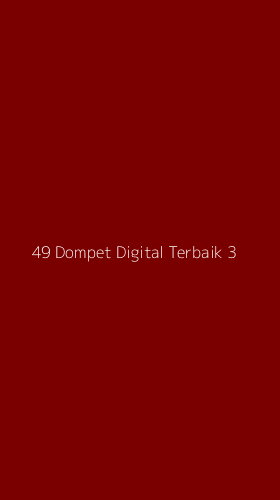 Tampilan Antarmuka Aplikasi 49 Dompet Digital Terbaik - 3