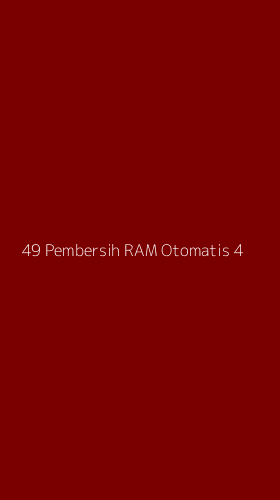 Tampilan Antarmuka Aplikasi 49 Pembersih Ram Otomatis - 4