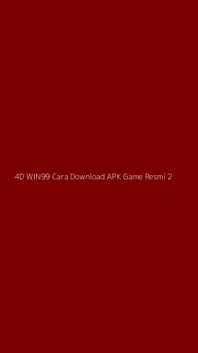 Tampilan Antarmuka Aplikasi 4d Win99 Cara Download Apk Game Resmi - 2