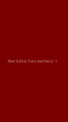 Tampilan Antarmuka Aplikasi 4bet Editor Foto Aesthetic - 1
