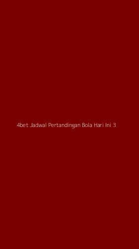 Tampilan Antarmuka Aplikasi 4bet Jadwal Pertandingan Bola Hari Ini - 3