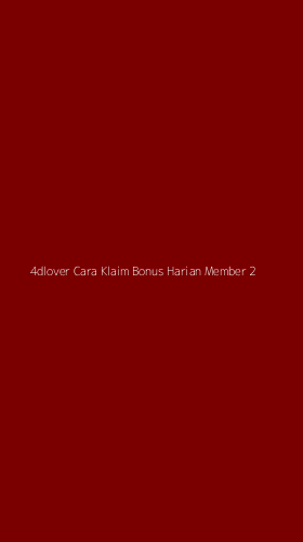 Tampilan Antarmuka Aplikasi 4dlover Cara Klaim Bonus Harian Member - 2