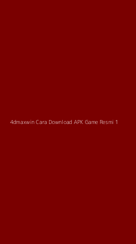 Tampilan Antarmuka Aplikasi 4dmaxwin Cara Download Apk Game Resmi - 1