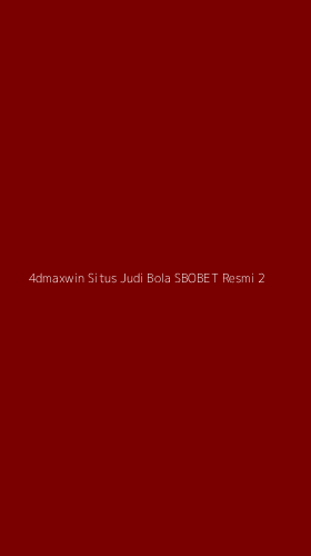 Tampilan Antarmuka Aplikasi 4dmaxwin Situs Judi Bola Sbobet Resmi - 2