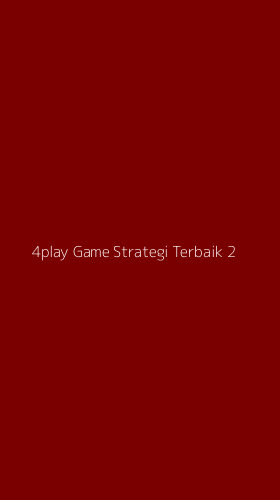 Tampilan Antarmuka Aplikasi 4play Game Strategi Terbaik - 2