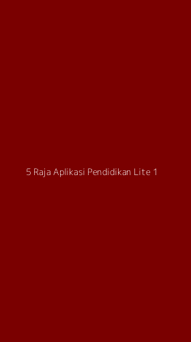 Tampilan Antarmuka Aplikasi 5 Raja Aplikasi Pendidikan Lite - 1