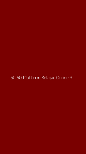 Tampilan Antarmuka Aplikasi 50 50 Platform Belajar Online - 3