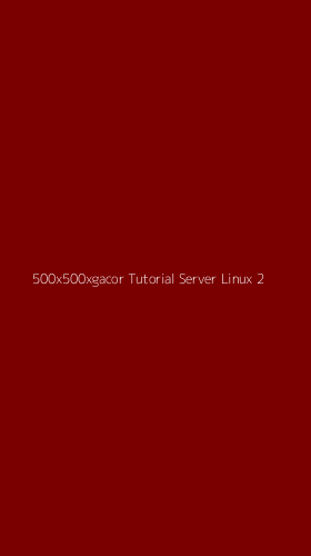 Tampilan Antarmuka Aplikasi 500x500xgacor Tutorial Server Linux - 2