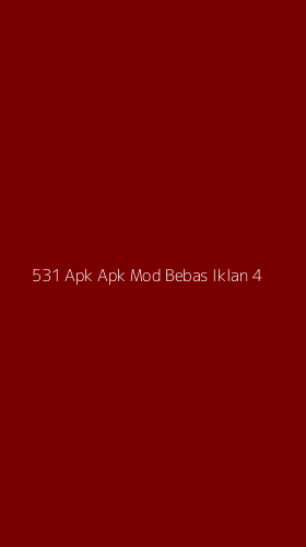 Tampilan Antarmuka Aplikasi 531 Apk Apk Mod Bebas Iklan - 4