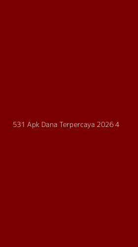 Tampilan Antarmuka Aplikasi 531 Apk Dana Terpercaya 2026 - 4