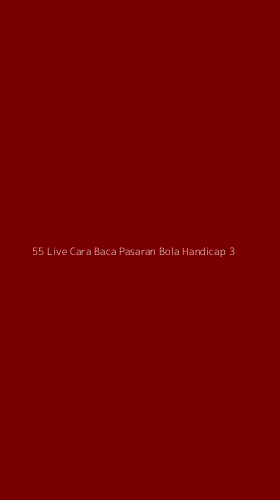 Tampilan Antarmuka Aplikasi 55 Live Cara Baca Pasaran Bola Handicap - 3