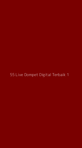 Tampilan Antarmuka Aplikasi 55 Live Dompet Digital Terbaik - 1