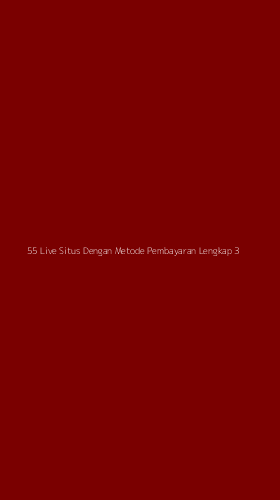 Tampilan Antarmuka Aplikasi 55 Live Situs Dengan Metode Pembayaran Lengkap - 3
