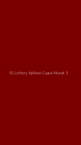Tampilan Antarmuka Aplikasi 55 Lottery Aplikasi Cuaca Akurat - 3
