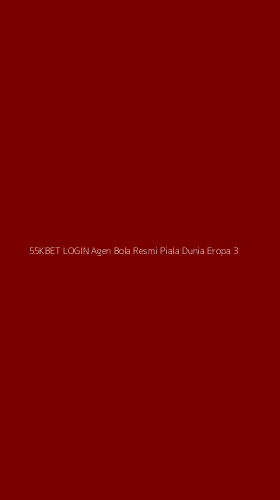 Tampilan Antarmuka Aplikasi 55kbet Login Agen Bola Resmi Piala Dunia Eropa - 3