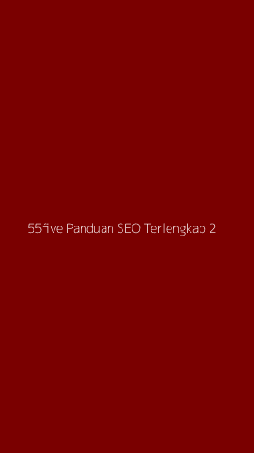 Tampilan Antarmuka Aplikasi 55five Panduan Seo Terlengkap - 2