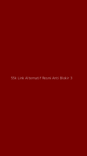 Tampilan Antarmuka Aplikasi 55k Link Alternatif Resmi Anti Blokir - 3