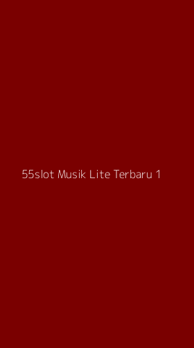 Tampilan Antarmuka Aplikasi 55slot Musik Lite Terbaru - 1