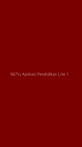 Tampilan Antarmuka Aplikasi 567tv Aplikasi Pendidikan Lite - 1