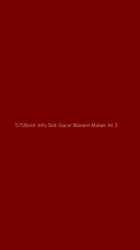 Tampilan Antarmuka Aplikasi 5758slot Info Slot Gacor Maxwin Malam Ini - 3