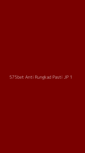 Tampilan Antarmuka Aplikasi 575bet Anti Rungkad Pasti Jp - 1