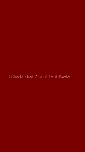 Tampilan Antarmuka Aplikasi 575bet Link Login Alternatif Anti Nawala - 4