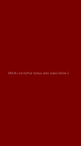 Tampilan Antarmuka Aplikasi 5raja Link Daftar Semua Jenis Game Online - 2