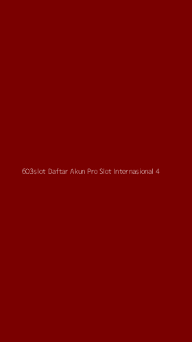 Tampilan Antarmuka Aplikasi 603slot Daftar Akun Pro Slot Internasional - 4