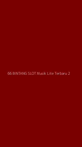 Tampilan Antarmuka Aplikasi 66 Bintang Slot Musik Lite Terbaru - 2
