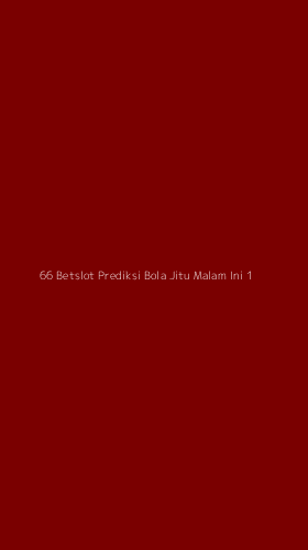 Tampilan Antarmuka Aplikasi 66 Betslot Prediksi Bola Jitu Malam Ini - 1