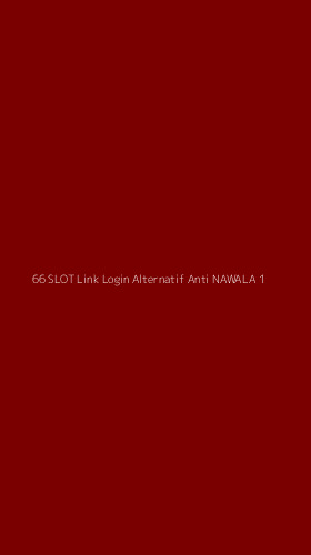 Tampilan Antarmuka Aplikasi 66 Slot Link Login Alternatif Anti Nawala - 1