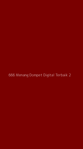 Tampilan Antarmuka Aplikasi 666 Menang Dompet Digital Terbaik - 2