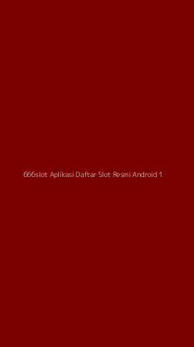 Tampilan Antarmuka Aplikasi 666slot Aplikasi Daftar Slot Resmi Android - 1