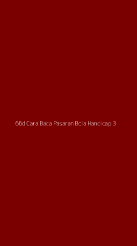 Tampilan Antarmuka Aplikasi 66d Cara Baca Pasaran Bola Handicap - 3